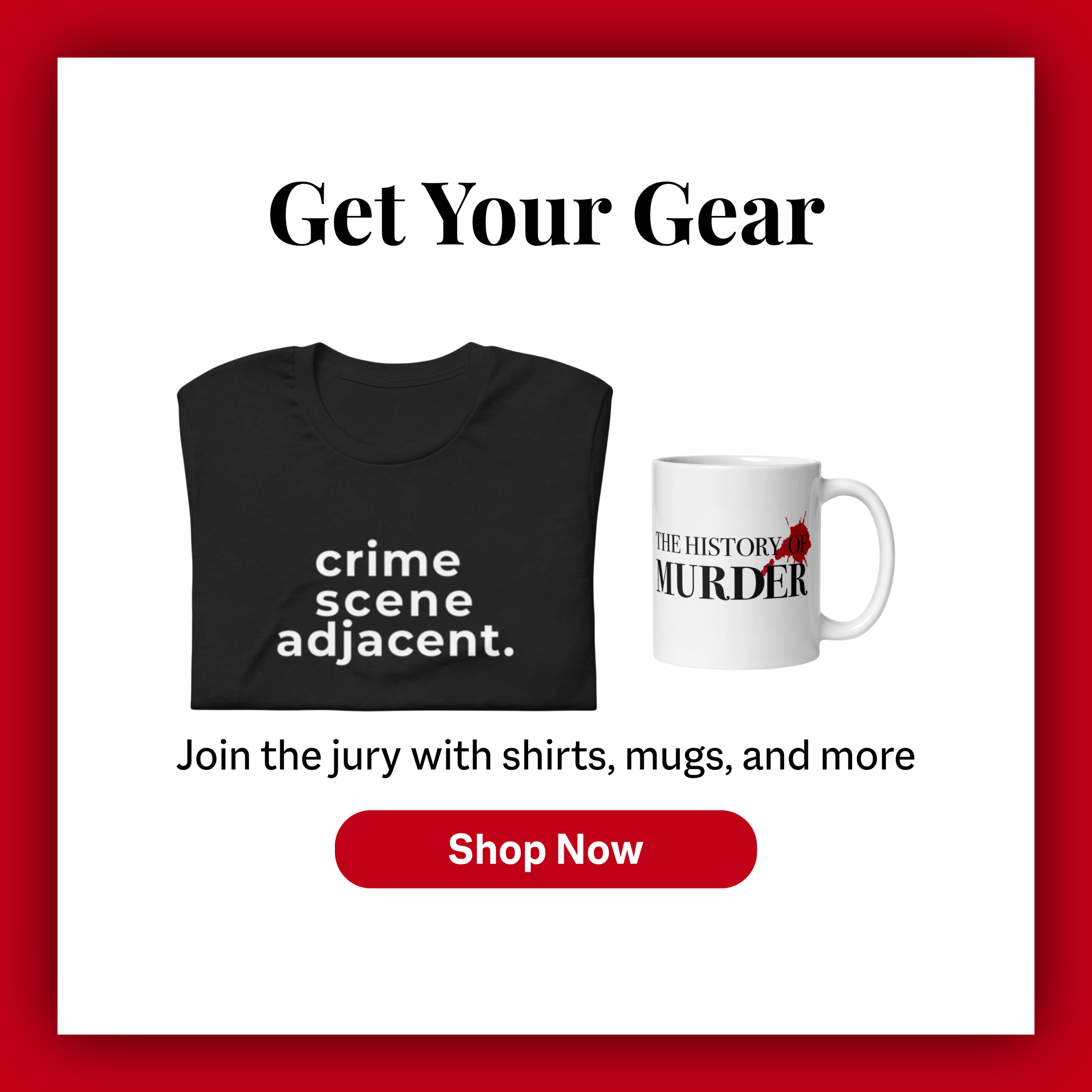 Get Your Gear
Join the jury with shirts, mugs, and more.

Shop Now