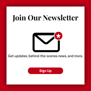 Join Our Newsletter
Get updates, behind-the-scenes news, and more.
Sign Up